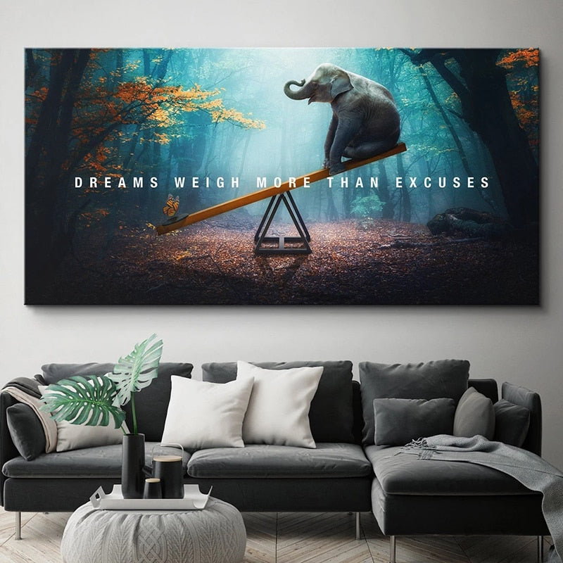Dreams Weigh More Than Excuses Motivational Quote Artwork